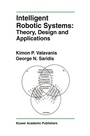 Cover: Intelligent Robotic Systems: Theory, Design and Applications - Springer