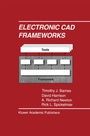 Cover: Electronic CAD Frameworks - Kluwer Academic Publishers