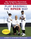 Cover: Play Baseball the Ripken Way - Ballantine Books Inc.