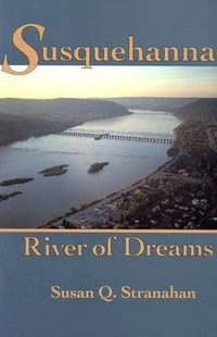 Abbildung von: Susquehanna, River of Dreams - Johns Hopkins University Press