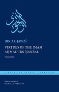 Cover: Virtues of the Imam Ahmad Ibn ?anbal - New York University Press