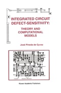 Cover: Integrated Circuit Defect-Sensitivity: Theory and Computational Models - Kluwer Academic Publishers