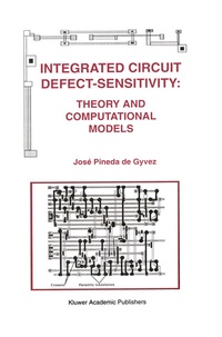 Enlarge image Cover: Integrated Circuit Defect-Sensitivity: Theory and Computational Models - Springer