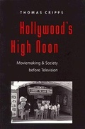 Cover: Hollywood's High Noon - Johns Hopkins University Press