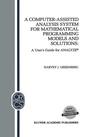 Cover: A Computer-Assisted Analysis System for Mathematical Programming Models and Solutions - Kluwer Academic Publishers