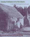 Cover: Everyday Architecture of the Mid-Atlantic - Johns Hopkins University Press