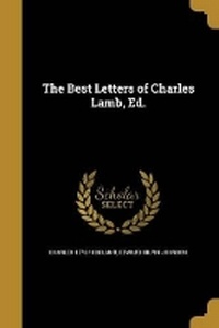 Enlarge image Cover: The Best Letters of Charles Lamb, Ed. - Wentworth Press