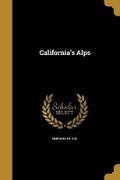 Cover: California's Alps - Wentworth Press