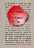Cover: Reforming the Civil Justice System - New York University Press