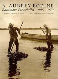 Abbildung von: A Aubrey Bodine - Johns Hopkins University Press