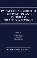 Cover: Parallel Algorithm Derivation and Program Transformation - Springer