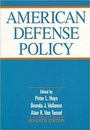 Cover: American Defense Policy - Johns Hopkins University Press