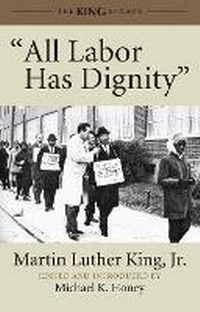 Enlarge image Cover: "All Labor Has Dignity" - Beacon Press