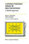Cover: Connectionist Speech Recognition - Kluwer Academic Publishers