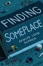 Cover: Finding Someplace - Henry Holt & Company