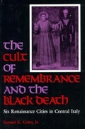 Cover: The Cult of Remembrance and the Black Death - Johns Hopkins University Press