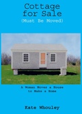 Cover: Cottage for Sale, Must Be Moved - Beacon Press