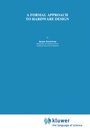 Cover: A Formal Approach to Hardware Design - Springer