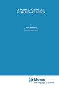 Cover: A Formal Approach to Hardware Design - Springer