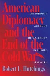 Abbildung von: American Diplomacy and the End of the Cold War - Johns Hopkins University Press