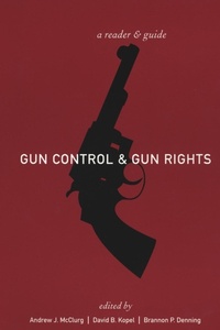 Abbildung von: Gun Control and Gun Rights - New York University Press