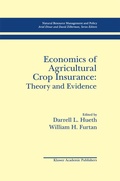 Cover: Economics of Agricultural Crop Insurance: Theory and Evidence - Springer