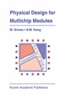 Cover: Physical Design for Multichip Modules - Kluwer Academic Publishers