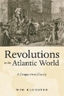 Cover: Revolutions in the Atlantic World - New York University Press