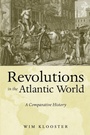 Cover: Revolutions in the Atlantic World - New York University Press