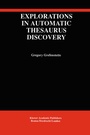 Cover: Explorations in Automatic Thesaurus Discovery - Kluwer Academic Publishers