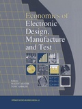 Cover: Economics of Electronic Design, Manufacture and Test - Kluwer Academic Publishers