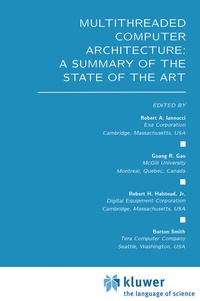 Enlarge image Cover: Multithreaded Computer Architecture: A Summary of the State of the ART - Springer