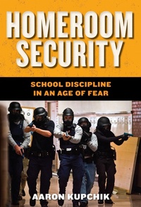Enlarge image Cover: Homeroom Security - New York University Press
