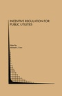 Cover: Incentive Regulation for Public Utilities - Springer