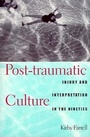 Cover: Post-traumatic Culture - Johns Hopkins University Press