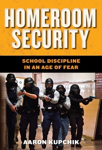 Enlarge image Cover: Homeroom Security - New York University Press