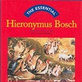 Cover: Essential Hieronymous Bosch - Harry N. Abrams, Inc.