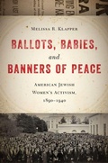 Cover: Ballots, Babies, and Banners of Peace - New York University Press