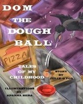Cover: Dom the Dough Ball - Blurb