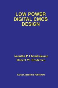 Enlarge image Cover: Low Power Digital CMOS Design - Kluwer Academic Publishers