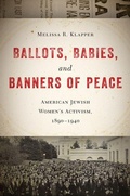Cover: Ballots, Babies, and Banners of Peace - New York University Press