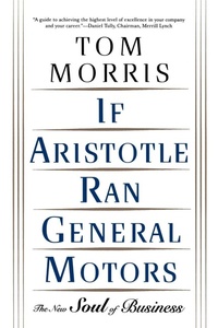 Enlarge image Cover: If Aristotle Ran General Motors - Henry Holt & Company Inc
