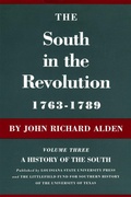 Cover: The South in the Revolution, 1763-1789 - Louisiana State University Press