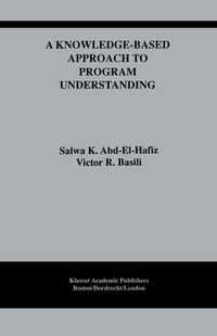 Enlarge image Cover: A Knowledge-Based Approach to Program Understanding - Kluwer Academic Publishers