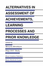 Cover: Alternatives in Assessment of Achievements, Learning Processes and Prior Knowledge - Kluwer Academic Publishers