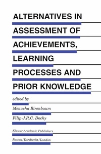 Enlarge image Cover: Alternatives in Assessment of Achievements, Learning Processes and Prior Knowledge - Kluwer Academic Publishers