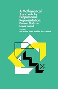 Cover: A Mathematical Approach to Proportional Representation: Duncan Black on Lewis Carroll - Springer