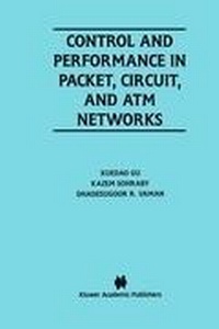 Enlarge image Cover: Control and Performance in Packet, Circuit, and ATM Networks - Kluwer Academic Publishers