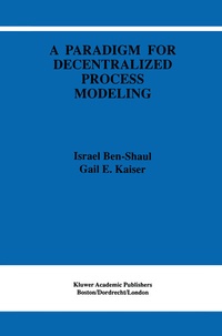 Abbildung von: A Paradigm for Decentralized Process Modeling - Kluwer Academic Publishers