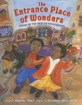 Cover: The Entrance Place of Wonders - Harry N. Abrams, Inc.
